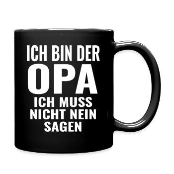 Opa Muss Nicht Nein Sagen ! lustiger Opa spruch - Tasse einfarbig - Schwarz - Rechts