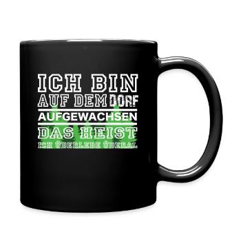 Ich bin auf dem Dorf Aufgewachsen - Tasse einfarbig - Schwarz - Rechts