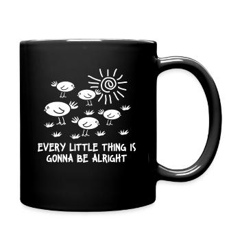 Every Little Thing Is Gonna Be Alright Funny Bird - Tasse einfarbig - Schwarz - Rechts