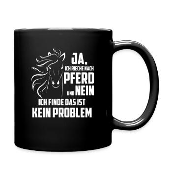 Nach Pferd Riechen Reiterin Reiter Reitersprüche - Tasse einfarbig - Schwarz - Rechts