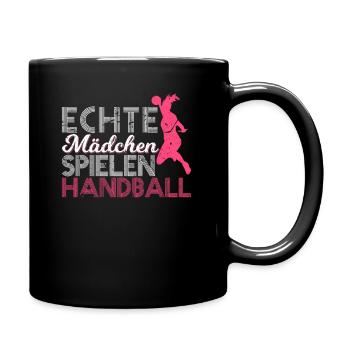 Echte Mädchen Spielen Handball | Handballspielerin - Tasse einfarbig - Schwarz - Rechts