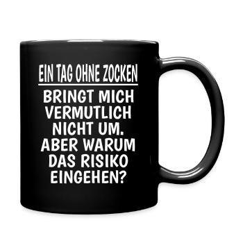 Ein Tag Ohne Zocken lustiger Gamer spruch Geschenk - Tasse einfarbig - Schwarz - Rechts