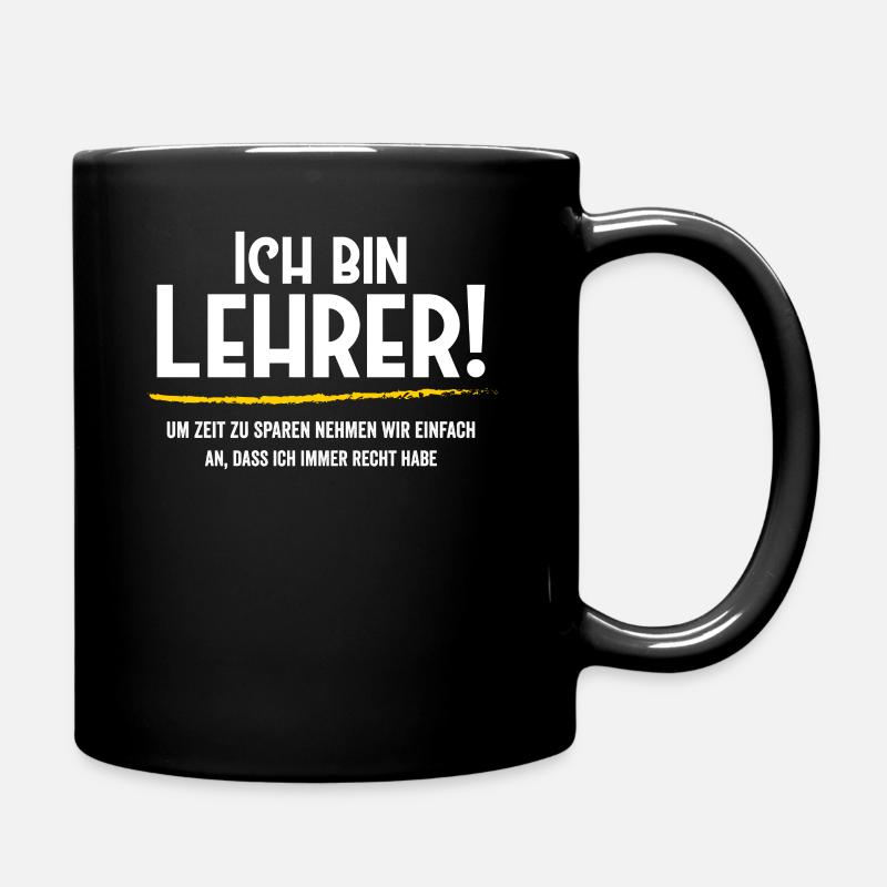 Ich bin Lehrer T Shirt Schule Fun Spruch Lehrer - Tasse einfarbig - Schwarz