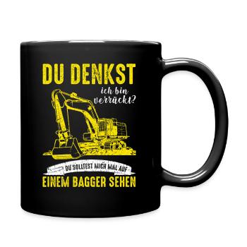 Baggerfahrer Bagger Baggerführer baggern ·Verrückt - Tasse einfarbig - Schwarz - Rechts