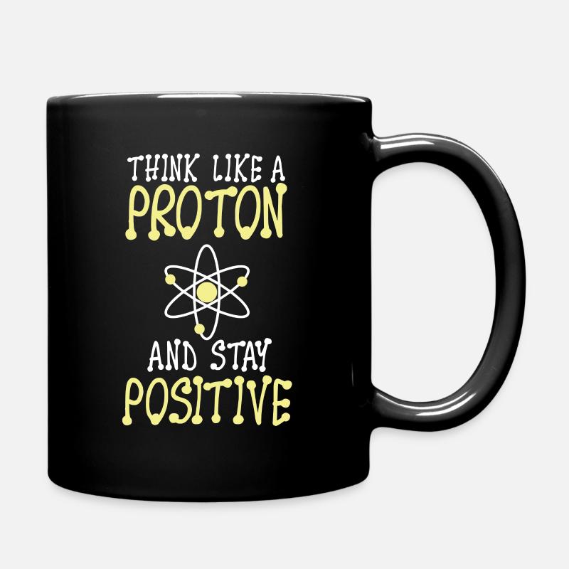 Think like a proton an stay positiv anglais - Mug uni - noir