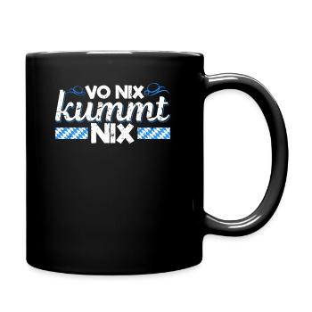 Vo Nix Kummt Nix Boarisch Bayrisch Bayern Humor - Tasse einfarbig - Schwarz - Rechts