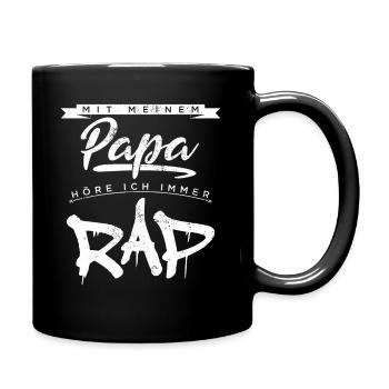 Mit meinem Papa höre ich immer Rap lustiges Design - Tasse einfarbig - Schwarz - Rechts