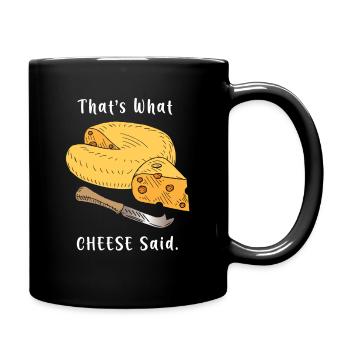 Käse Cheddar Pun Pun - Tasse einfarbig - Schwarz - Rechts