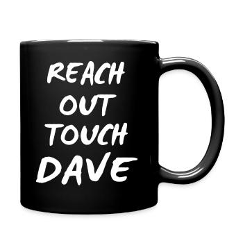 Reach out touch Dave white - Tasse einfarbig - Schwarz - Rechts