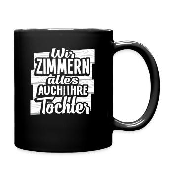 Zimmermann Zimmerer Zimmerleute - Tasse einfarbig - Schwarz - Rechts