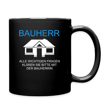 Bauherr Geschenk Richtfest Hausbau Bau - Tasse einfarbig - Schwarz - Rechts