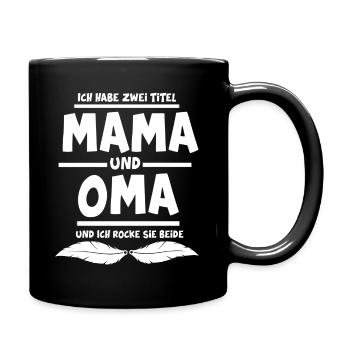 Ich habe zwei Titel Mama und Oma - Tasse einfarbig - Schwarz - Rechts