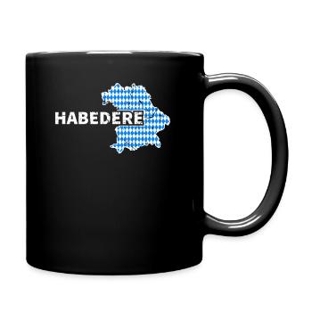Habe Die Ehre Bayrischer Gruß Habedere Boarisch - Tasse einfarbig - Schwarz - Rechts