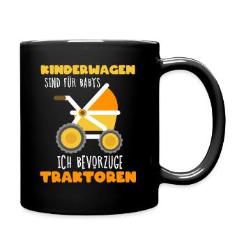 Kinderwagen Sind Fuer Babys Bevorzuge Traktoren - Tasse einfarbig - Schwarz - Rechts
