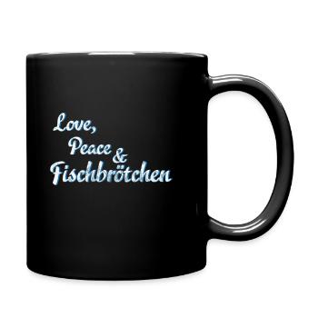 Love, Peace und Fischbrötchen - Tasse einfarbig - Schwarz - Rechts