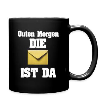 Guten Morgen die Post ist da! Tshirt für Postboten - Tasse einfarbig - Schwarz - Rechts