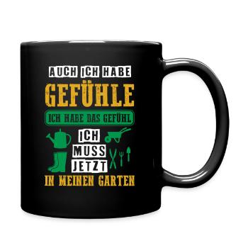 Ich Habe Das Gefühl Ich Muss Jetzt In Den Garten - Tasse einfarbig - Schwarz - Rechts