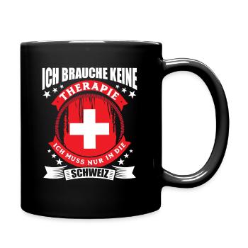 Schweiz Ich brauche keine Therapie - Tasse einfarbig - Schwarz - Rechts