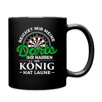 Reichet Mir Darts Ihr Narren Koenig Hat Laune - Tasse einfarbig - Schwarz - Rechts
