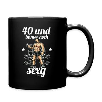 40. Geburtstag Kraftsportler Lustiger Spruch - Tasse einfarbig - Schwarz - Rechts