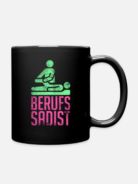 Berufs Sadist Physiotherapeut Geschenk - Tasse einfarbig - Schwarz