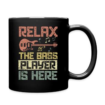 Entspannen Sie sich Der Bassist ist hier Fun Music Gift - Tasse einfarbig - Schwarz - Rechts