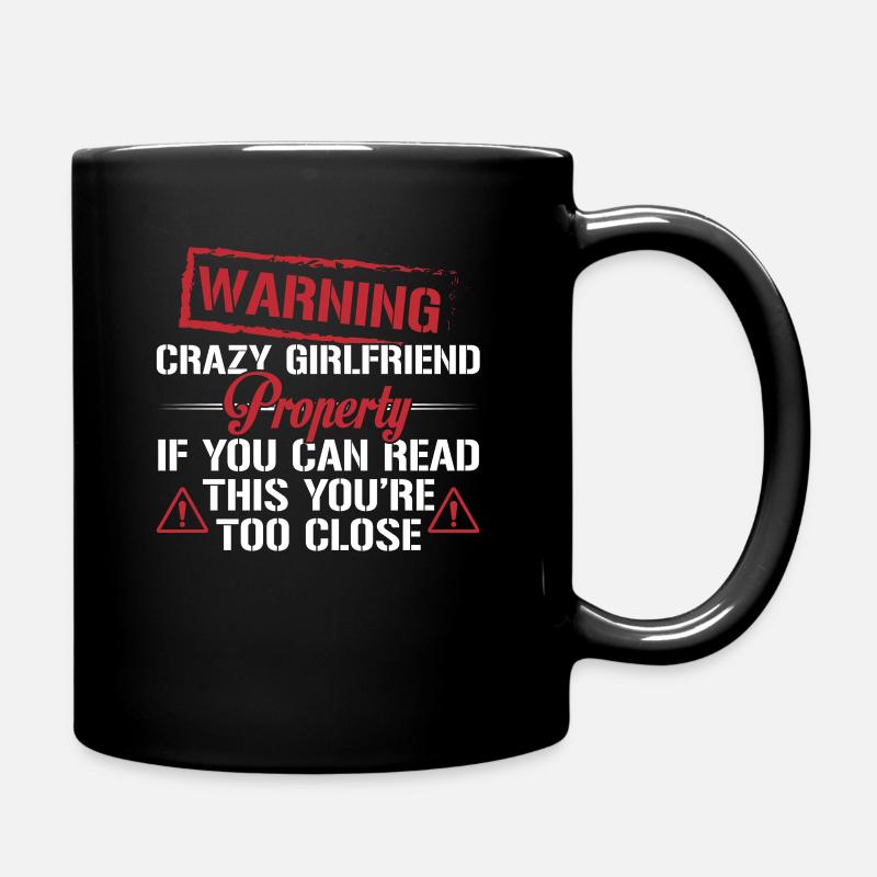 Warning Crazy Girlfriend Property - Full Colour Mug - black