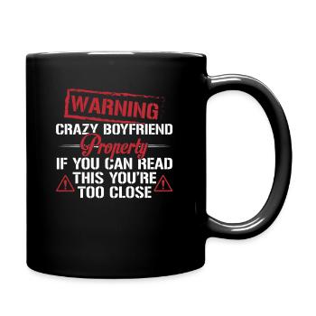 Warning Crazy Boyfriend Property - Tasse einfarbig - Schwarz - Rechts