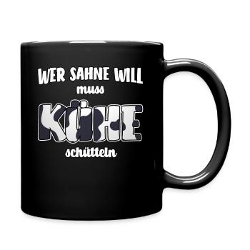 Wer Sahne will muss Kühe schütteln Geschenk - Tasse einfarbig - Schwarz - Rechts