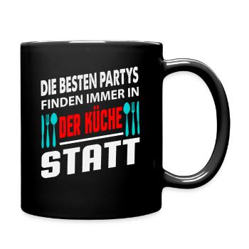 Die Besten Partys Finden Immer In Der Küche Statt - Tasse einfarbig - Schwarz - Rechts