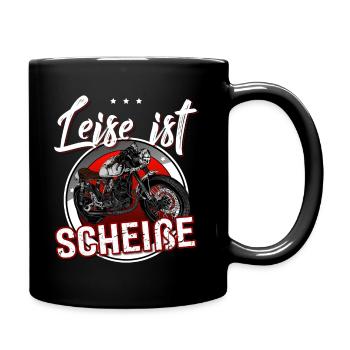 Leise Ist Scheisse - Tasse einfarbig - Schwarz - Rechts