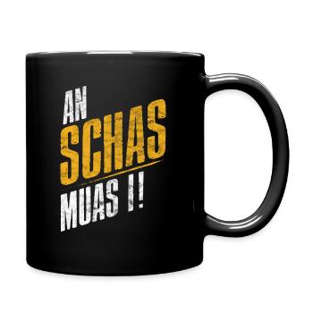 An Schas muas I! - Tasse einfarbig - Schwarz - Rechts