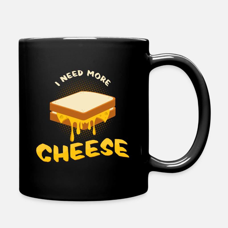 Ich brauche mehr Käse Geschenkidee Käsetoast - Tasse einfarbig - Schwarz