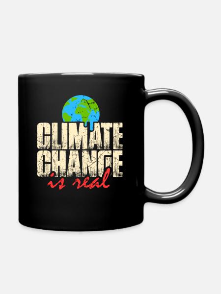 Climate Change is real - Tasse einfarbig - Schwarz