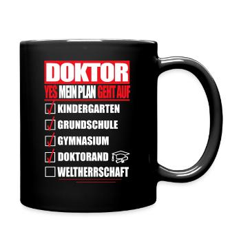 DOKTOR DOKTORAND MEIN PLAN ABSCHLUSS Geschenke - Tasse einfarbig - Schwarz - Rechts