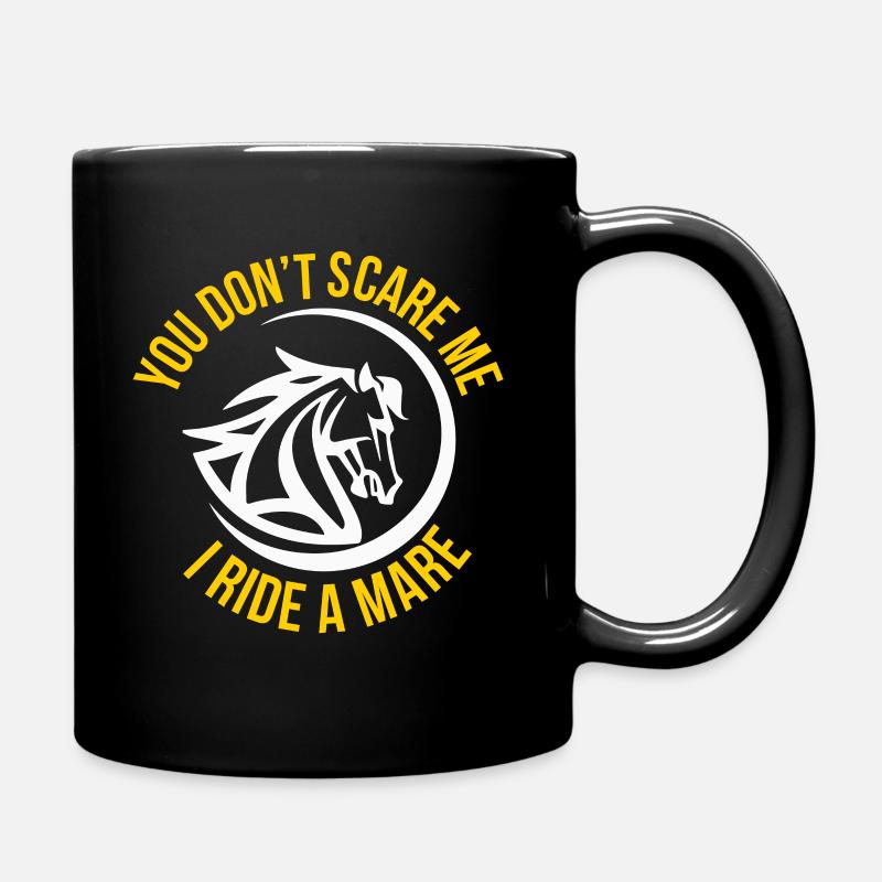 Tu ne me fais pas peur, je monte une jument - Mug uni - noir