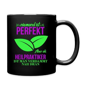 Heilpraktiker shirt • Perfekt • Geschenk - Tasse einfarbig - Schwarz - Rechts