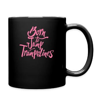 Trampolin Springerin Springen Trampolins Sprung - Tasse einfarbig - Schwarz - Rechts