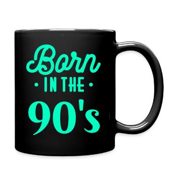 90's 90er Jahre 1990-2000 Geboren Geburtstag - Tasse einfarbig - Schwarz - Rechts