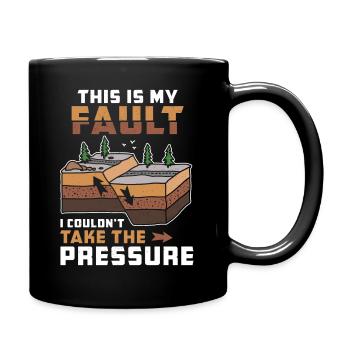 Funny Geology Pun "This Is My Fault" Geologist - Full Colour Mug - black - Right