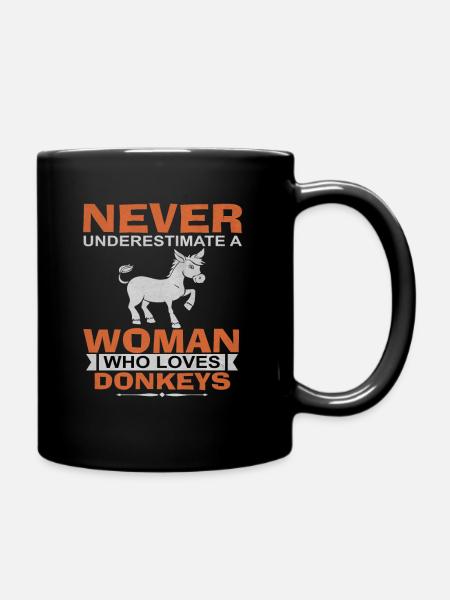 Never underestimate a woman who loves Donkeys - Tasse einfarbig - Schwarz