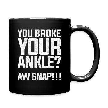 Funny Broken Leg Design Quote Broke Ankle Oh Snap - Full Colour Mug - black - Right