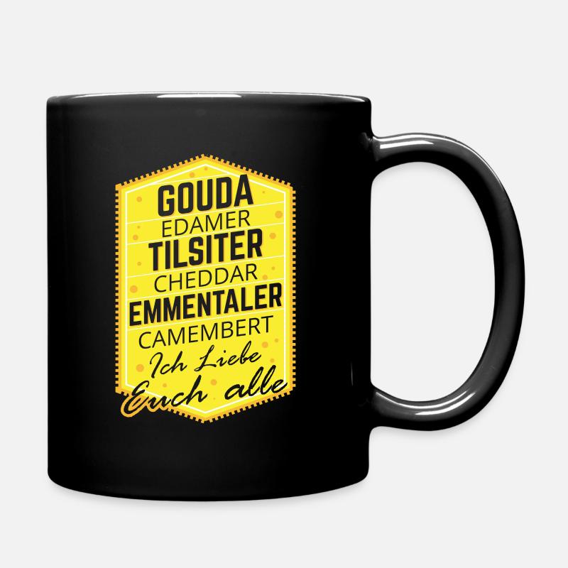 Gouda Edamer Tilsiter Chedder Ich Liebe Sie Alle - Tasse einfarbig - Schwarz