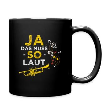 Blasinstrument - Ja das muss so laut - Tasse einfarbig - Schwarz - Rechts