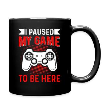 i paused my game to be here - Full Colour Mug - black - Right