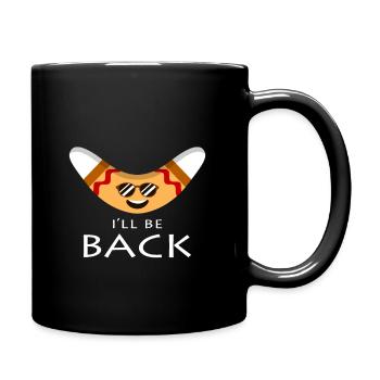 Ich werde zurück sein - Tasse einfarbig - Schwarz - Rechts