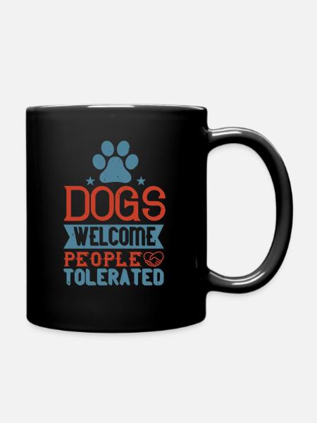 Dogs Welcome - Dog lovers - Full Colour Mug - black
