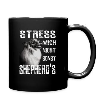 Stress mich nicht sonst Sheperds Aussie Sheperd - Tasse einfarbig - Schwarz - Rechts