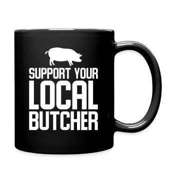 Powerful Butcher Design Quote Support Local Butche - Tasse einfarbig - Schwarz - Rechts