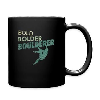 Bold Bolder Boulderer climbing and bouldering sport - Full Colour Mug - black - Right